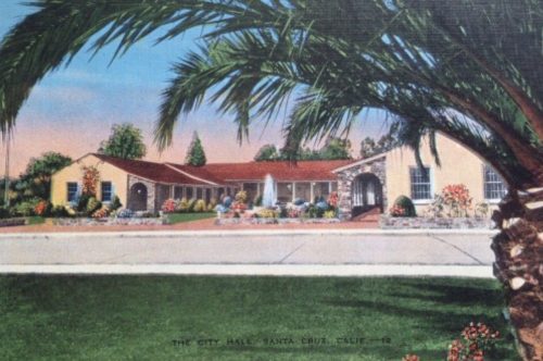 Postcard of Santa Cruz City Hall circa 1940s. There is no date palm in the hall courtyard, but there is one across the street. Image: From the collection of Linda Rosewood